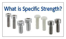What is Specific Strength? A new index for weight reduction of equipment 【Smaller and Lighter】